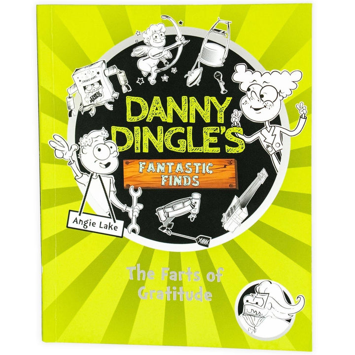 Danny Dingle's Fantastic Finds: The Farts of Gratitude - Ages 7-9 - Paperback - Angie Lake 7-9 Sweet Cherry Publishing