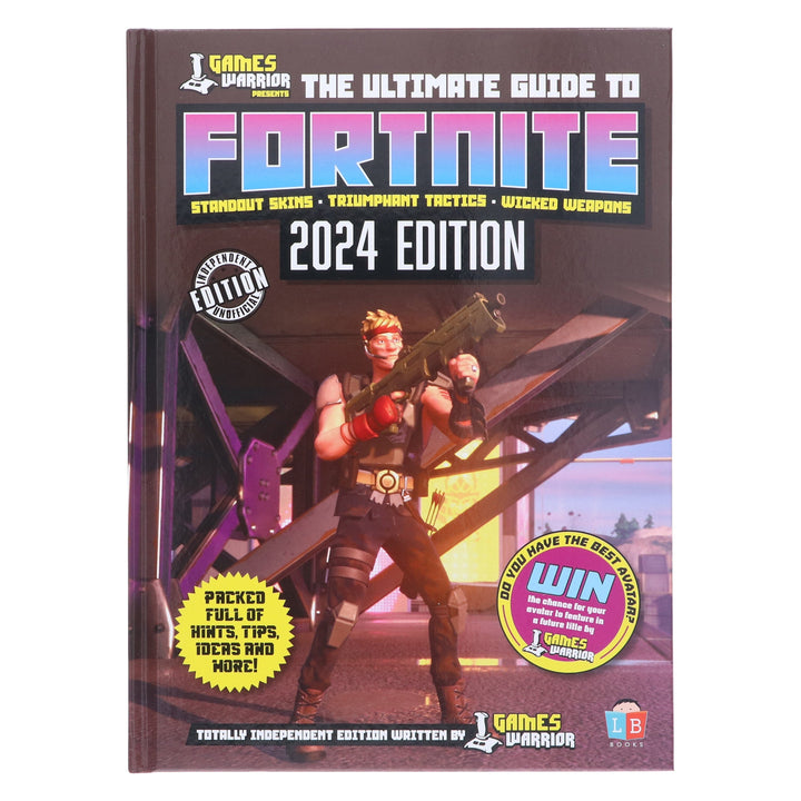 Fortnite Ultimate Guide by GamesWarrior 2024 Edition - Age 9+ - Hardback 9-14 Little Brother Books Limited