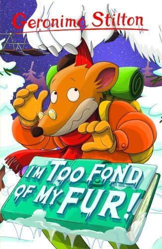 I'm Too Fond of My Fur! - Paperback - Ages 7-9 by Geronimo Stilton