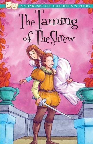 The Taming of The Shrew: A Shakespeare Children's Story - Paperback - Ages 7-9 by Macaw Books
