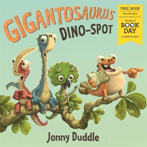 Gigantosaurus Dino Spot By Jonny Duddle - World Book Day 2021 - Paperback - Age 0-5 0-5 Templar Publishing