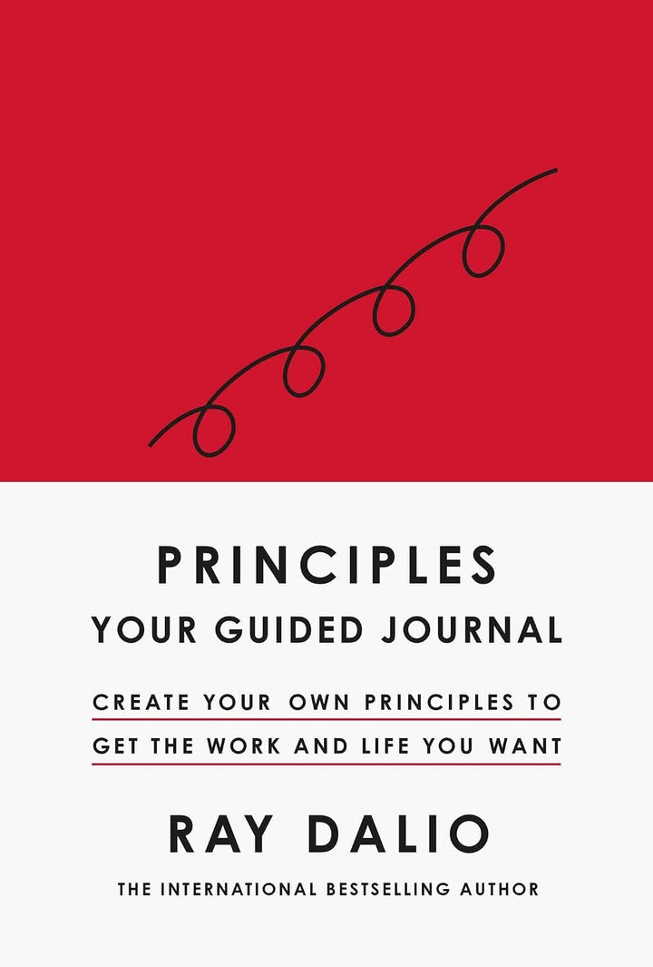 Principles: Your Guided Journal: Create Your Own Principles to Get the Work and Life You Want by Ray Dalio - Non Fiction - Hardback