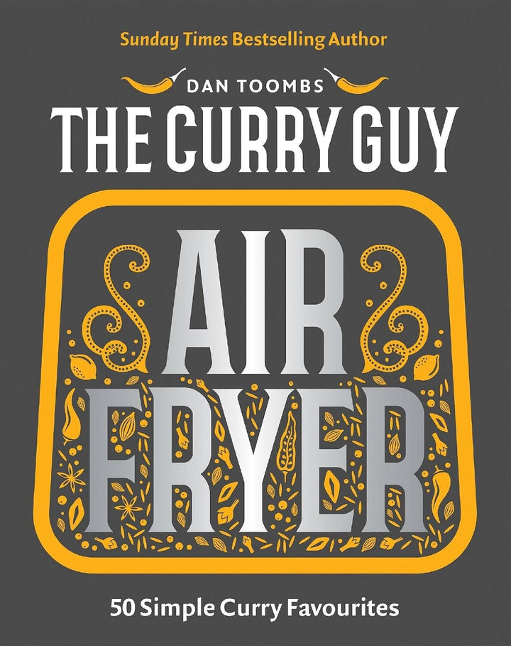 The Curry Guy Air Fryer: 50 Simple Curry Favourites by Dan Toombs - Non Fiction - Hardback