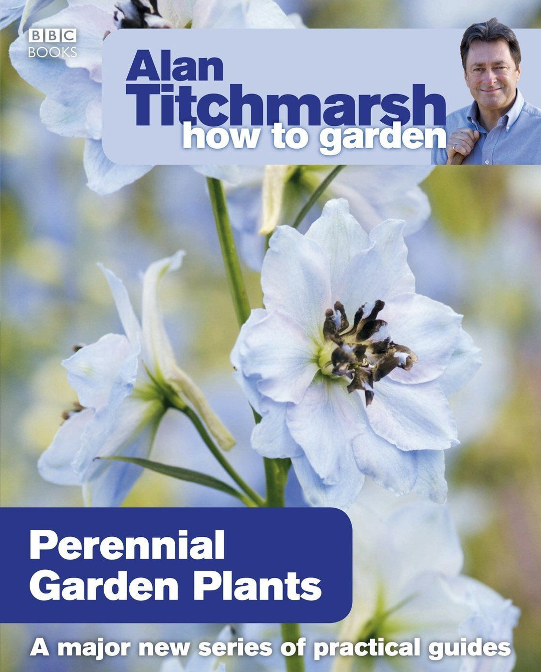 Alan Titchmarsh How to Garden: Perennial Garden Plants - Paperback Non Fiction BBC Books