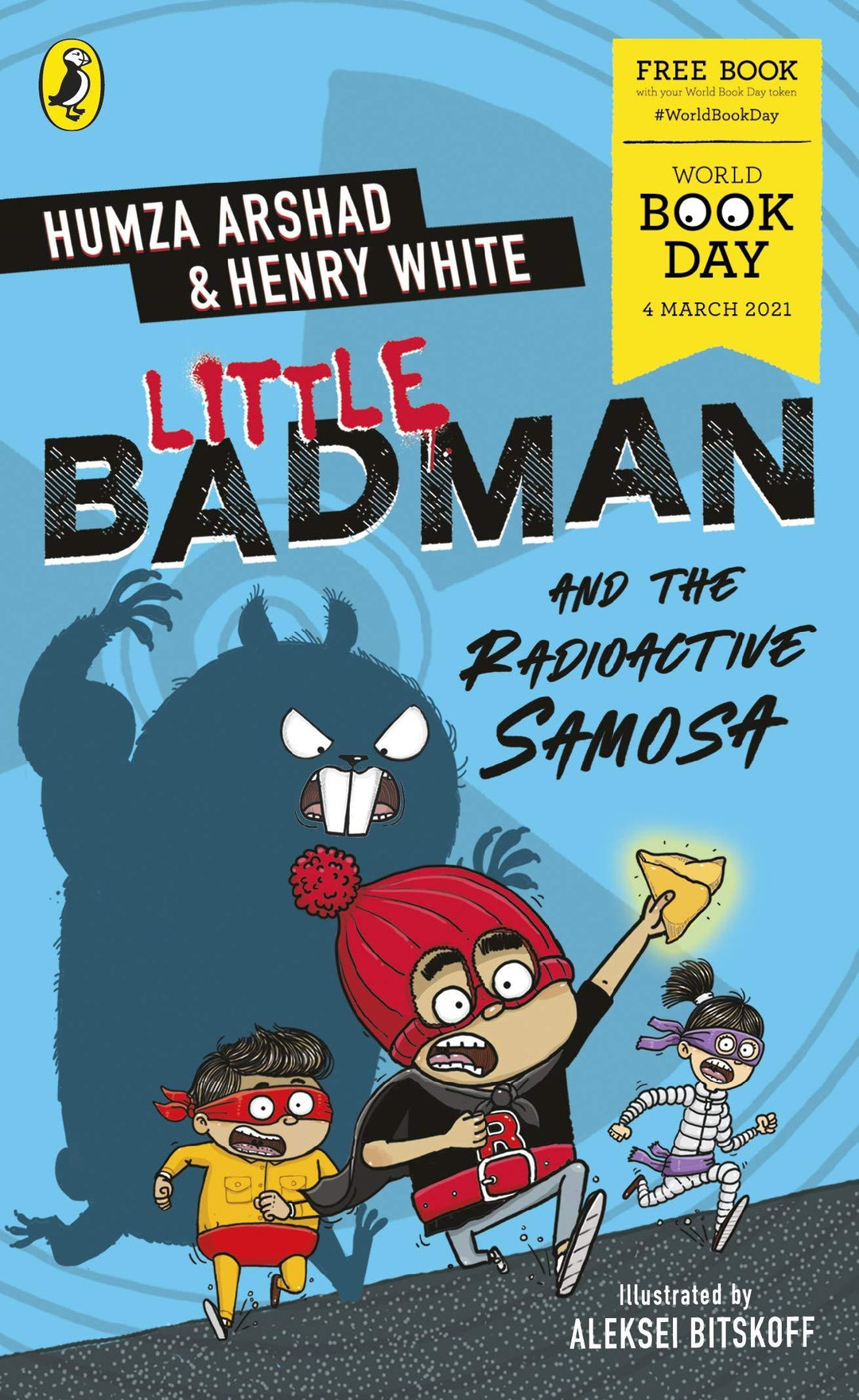 Little Badman and the Radioactive Samosa: World Book Day 2021 By Humza Arshad- Paperback - Age 5-7 5-7 Penguin