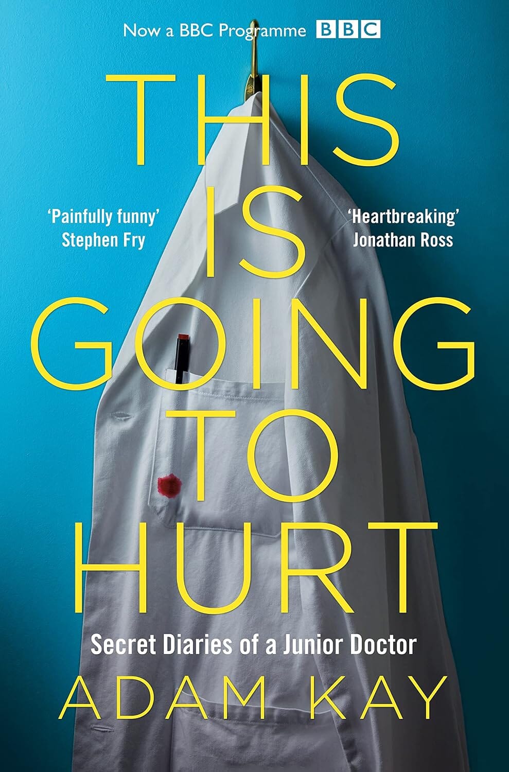 This is Going to Hurt: Secret Diaries of a Junior Doctor by Adam Kay - Non Fiction - Paperback