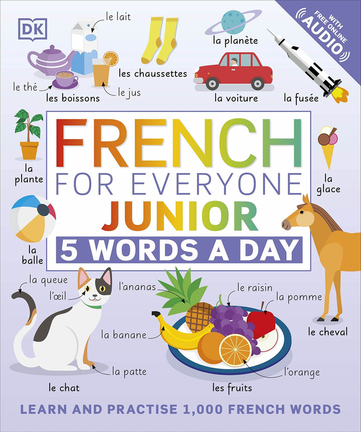 French for Everyone Junior 5 Words a Day: Learn and Practise 1,000 French Words By DK - Ages 6-9 - Flexibound