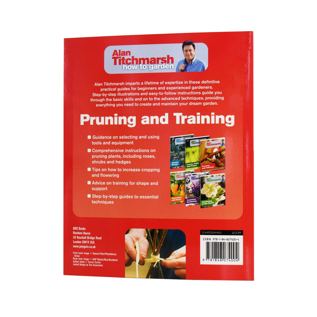 Alan Titchmarsh How to Garden: Pruning and Training- Paperback Non Fiction BBC Books