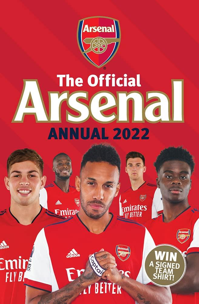 The Official Arsenal Annual 2022 By Josh James - Hardback Non Fiction Grange Communications Ltd