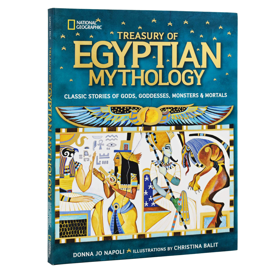 Treasury Of Egyptian Mythology: Classic Stories of Gods, Goddesses, Monsters & Mortals By Donna Jo Napoli - Ages 7-9 - Paperback 7-9 National Geographic