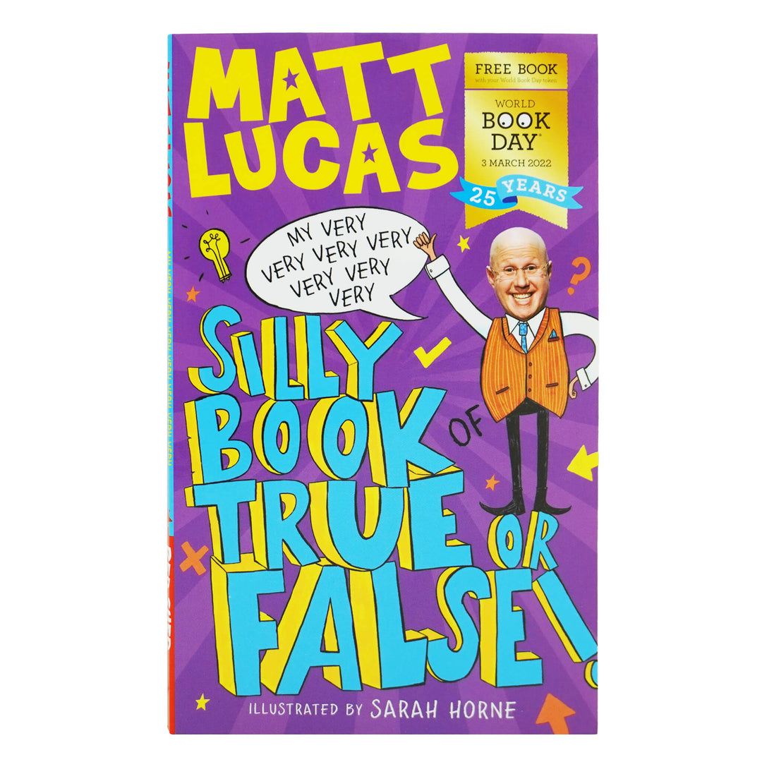 My Very Very... Silly Book of True or False! 2022 WBD By Matt Lucas - Ages 6-9 - Paperback 7-9 Harper Collins