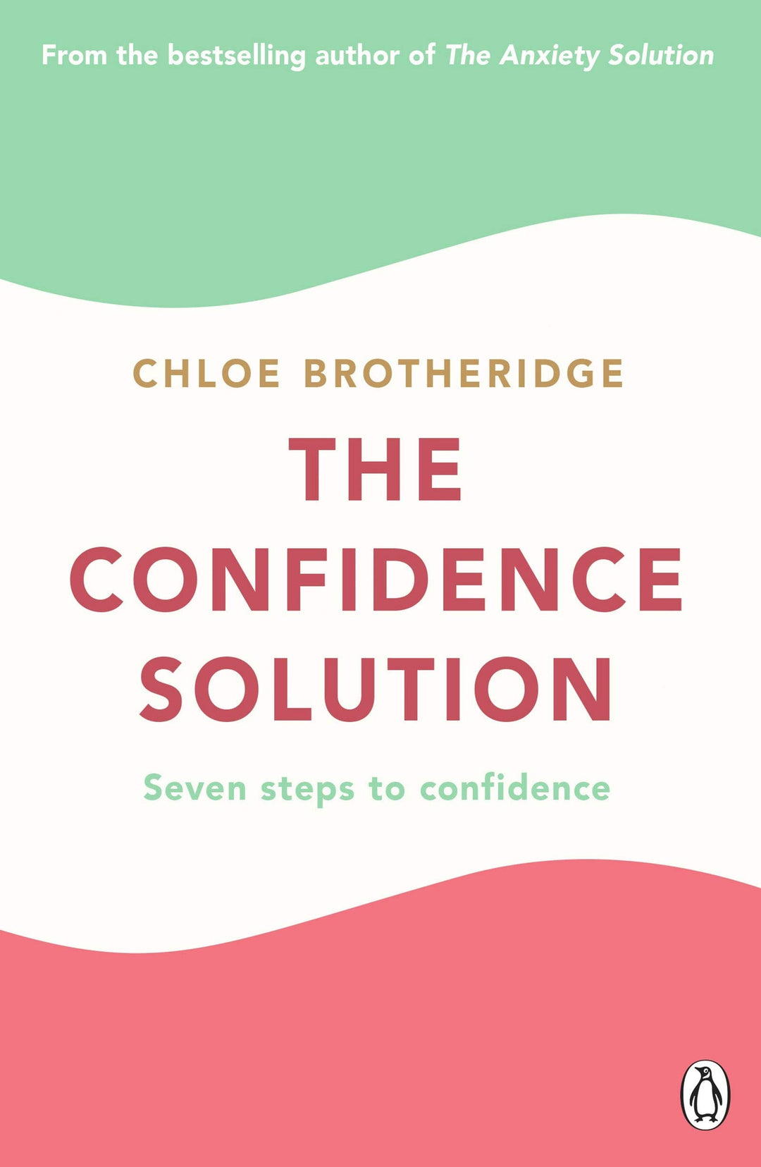 The Confidence Solution Book By Chloe Brotheridge - Non Fiction - Paperback Non-Fiction Michael Joseph