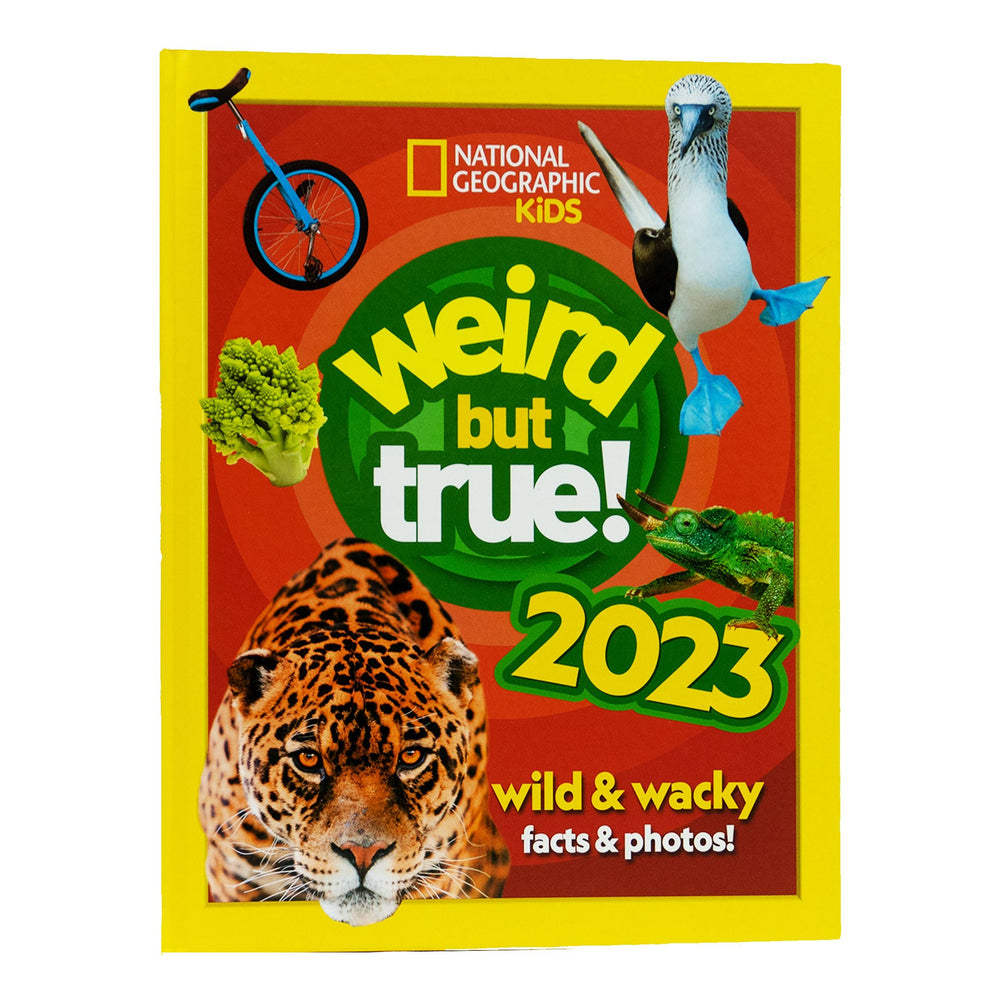 Weird but true! 2023: Wild and wacky, facts and photos! (National Geographic Kids) - Ages 7-10 - Hardback 7-9 HarperCollins Publishers