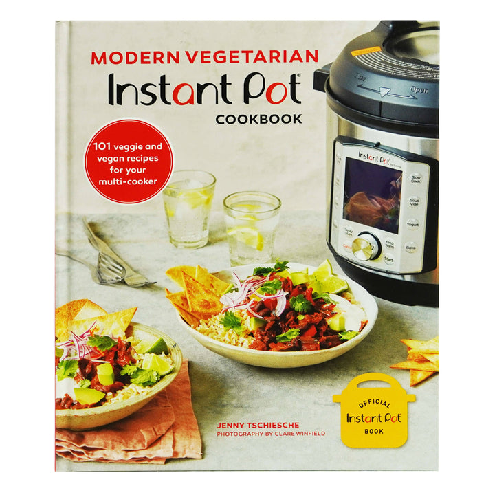 Modern Vegetarian Instant Pot Cookbook by Jenny Tschiesche: 101 veggie and vegan recipes for your multi-cooker - Hardback