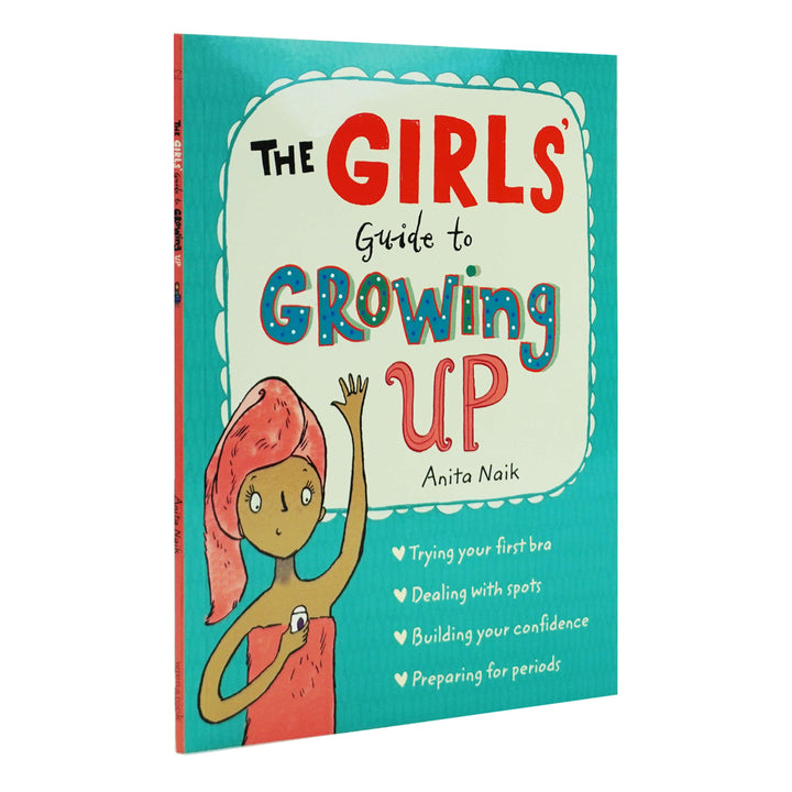 The Girls' Guide to Growing Up by Anita Naik - Ages 8-10 - Paperback 9-14 Wren & Rook