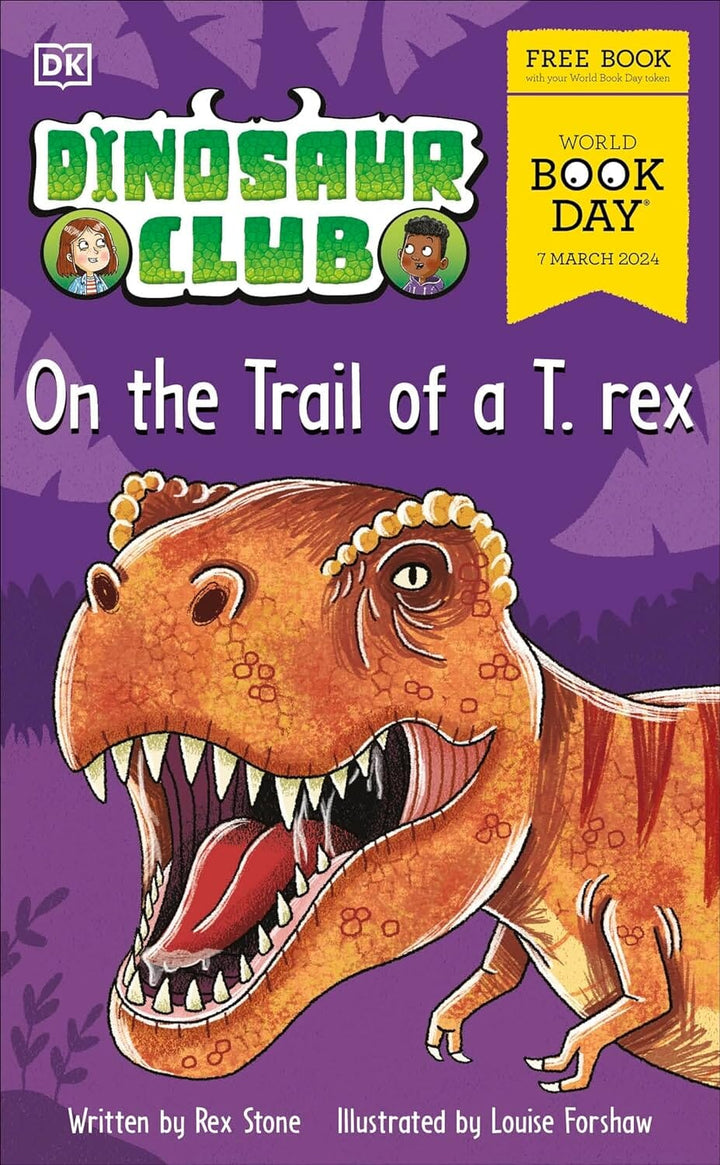 Dinosaur Club: On the Trail of a T. rex.: World Book Day 2024 by Rex Stone - Age 5-7 - Paperback 5-7 DK Children