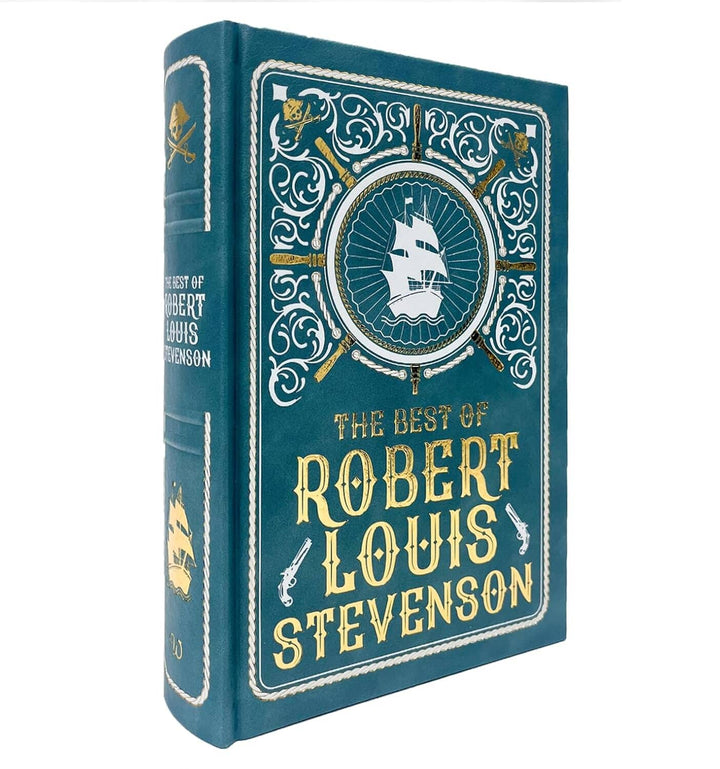 The Best of Robert Louis Stevenson: With Ribbon Bookmark And Golden Sprayed Edges - Fiction- Leatherbound Hardback