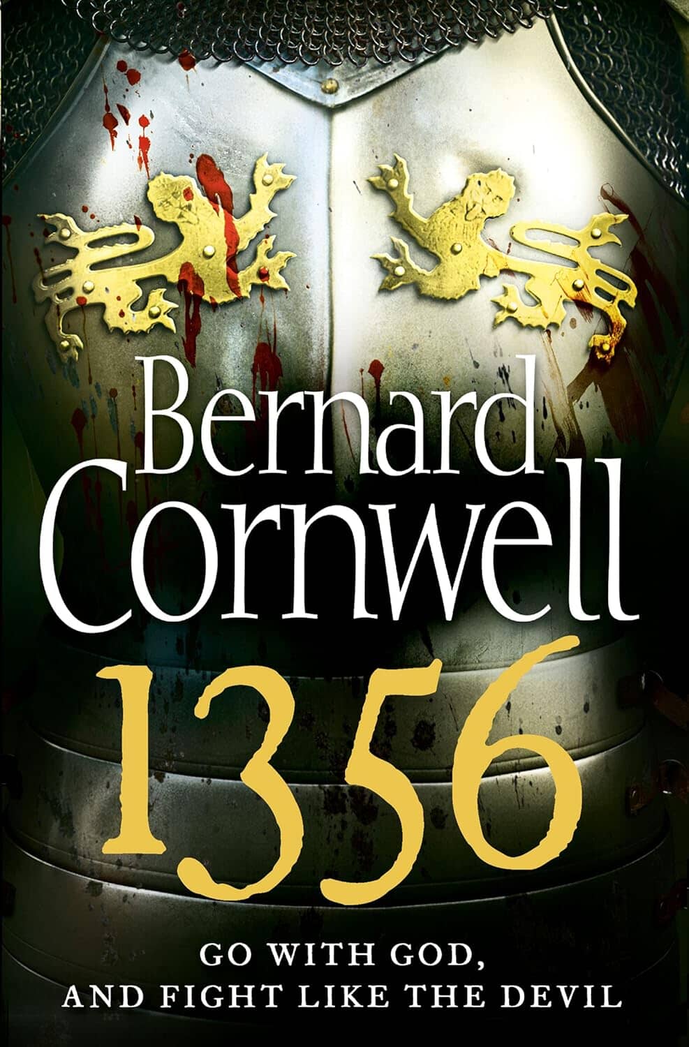 1356: Go With God And Fight Like The Devil: By Bernard Cornwell - Fiction - Paperback