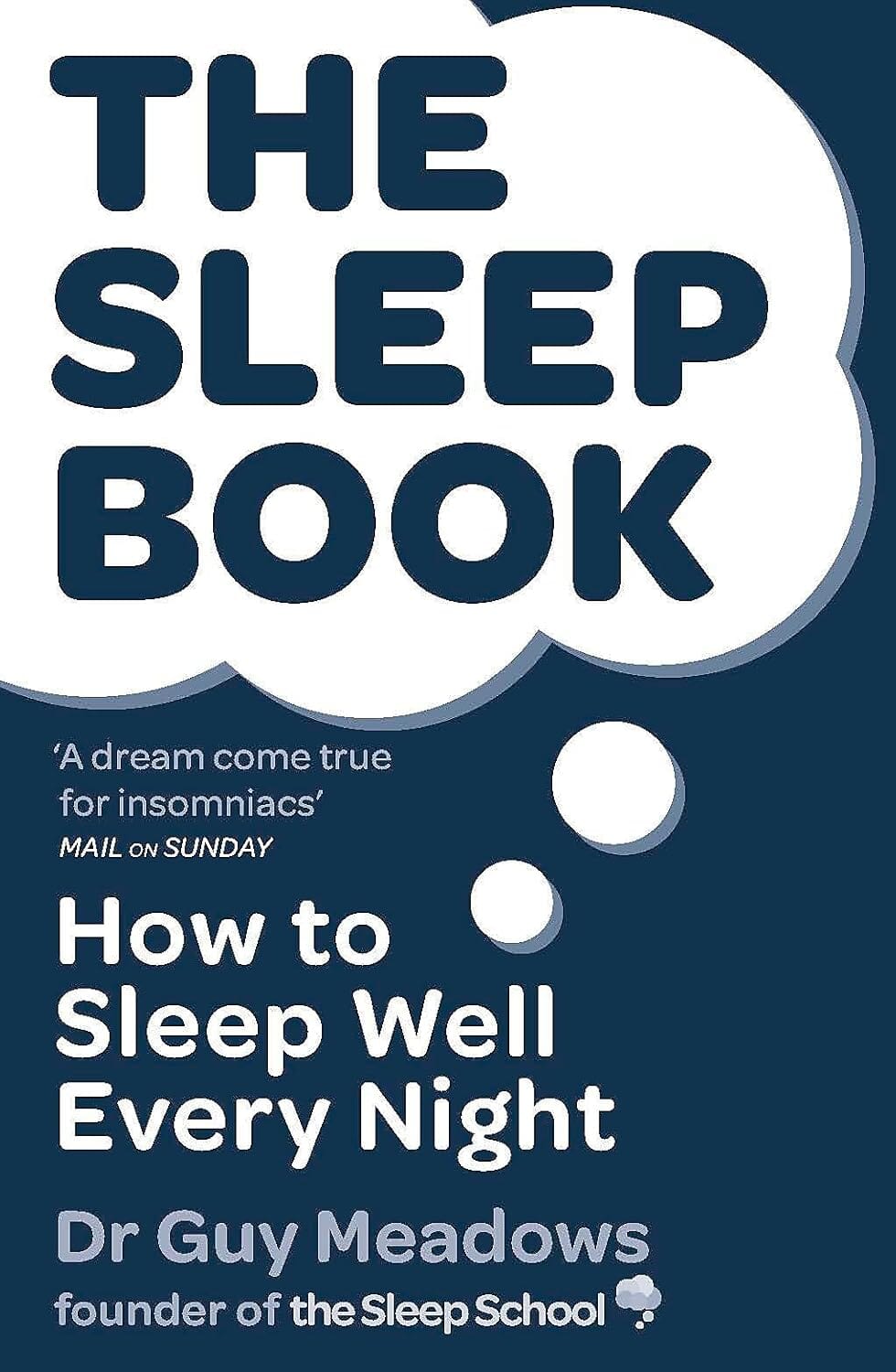 The Sleep Book: How to Sleep Well Every Night by Dr Guy Meadows - Non Fiction - Paperback