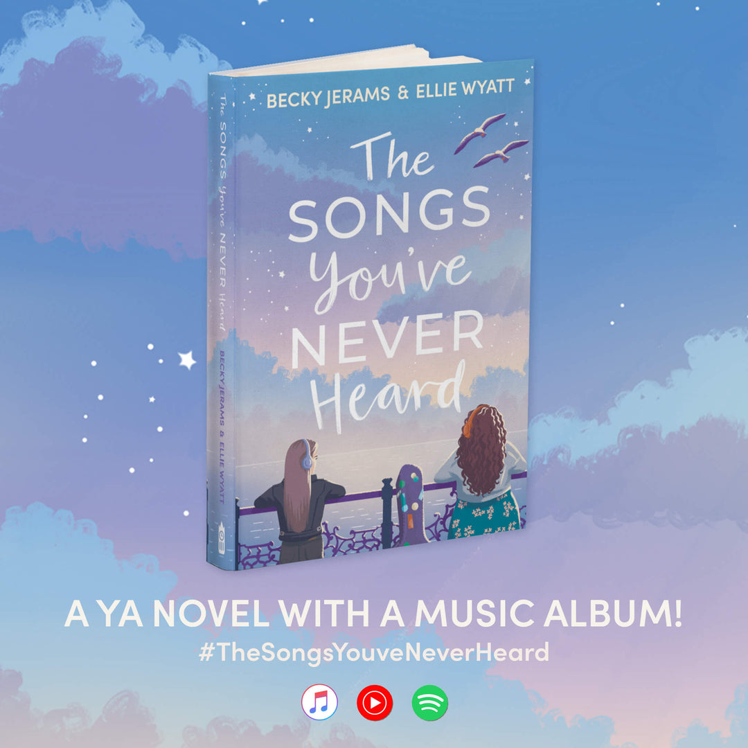 The Songs You've Never Heard Book By Becky Jerams & Ellie Wyatt - Ages 14+ - Paperback