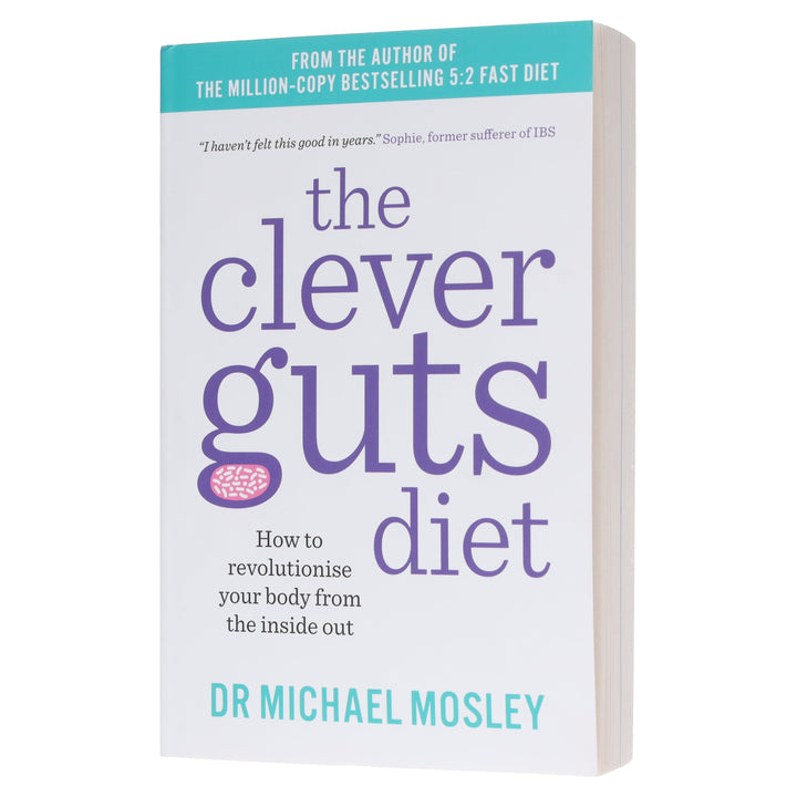 The Clever Guts Diet: How to revolutionise your body from the inside out by Dr Michael Mosley - Non Fiction - Paperback