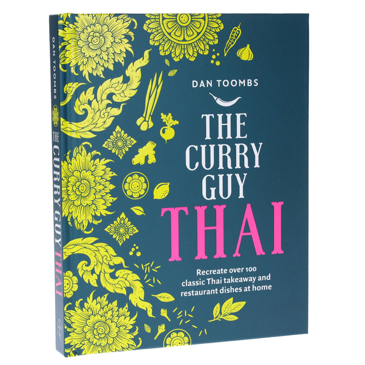 Curry Guy Thai: Recreate Over 100 Classic Thai Takeaway Dishes at Home by Dan Toombs - Non Fiction - Hardback Non-Fiction Hardie Grant Books