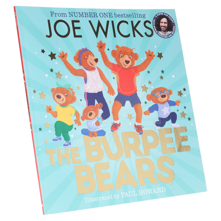 The Burpee Bears Illustrated Glorious Picture Book by Joe Wicks - Ages 3-5 - Paperback
