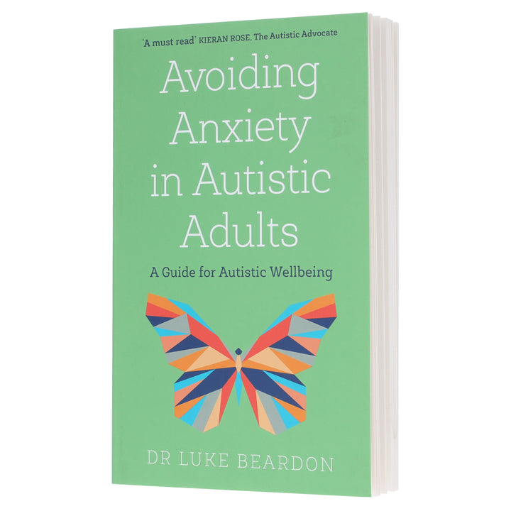Avoiding Anxiety in Autistic Adults: A Guide for Autistic Wellbeing by Luke Beardon - Non Fiction - Paperback