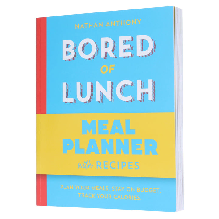 Bored of Lunch: Meal Planner: Plan your meals. Stay on budget. Track your calories by Nathan Anthony - Non Fiction - Paperback
