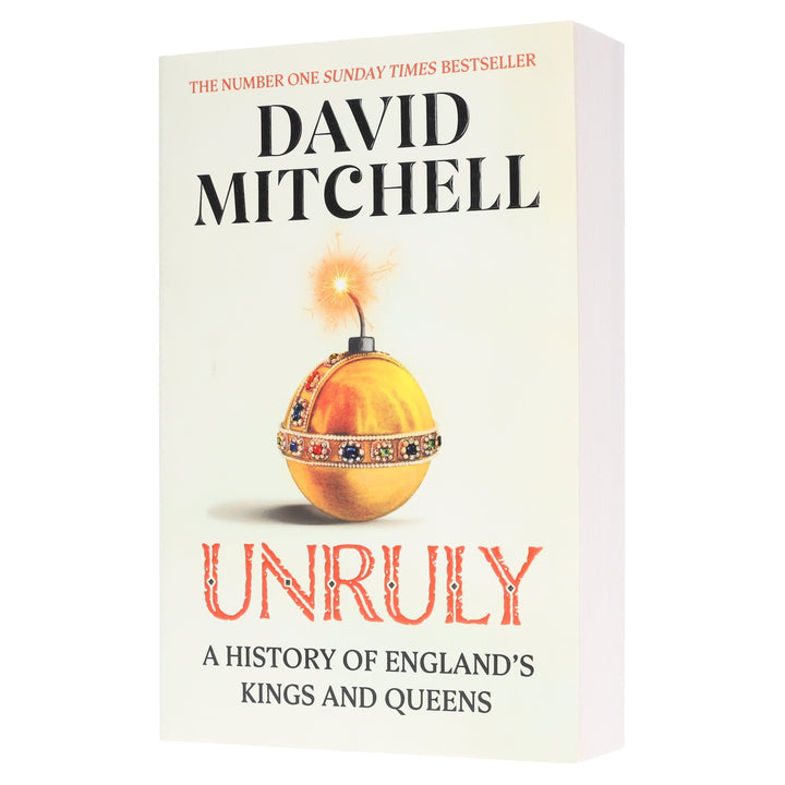 Unruly: A History of England's Kings And Queens by David Mitchell - Non Fiction - Paperback