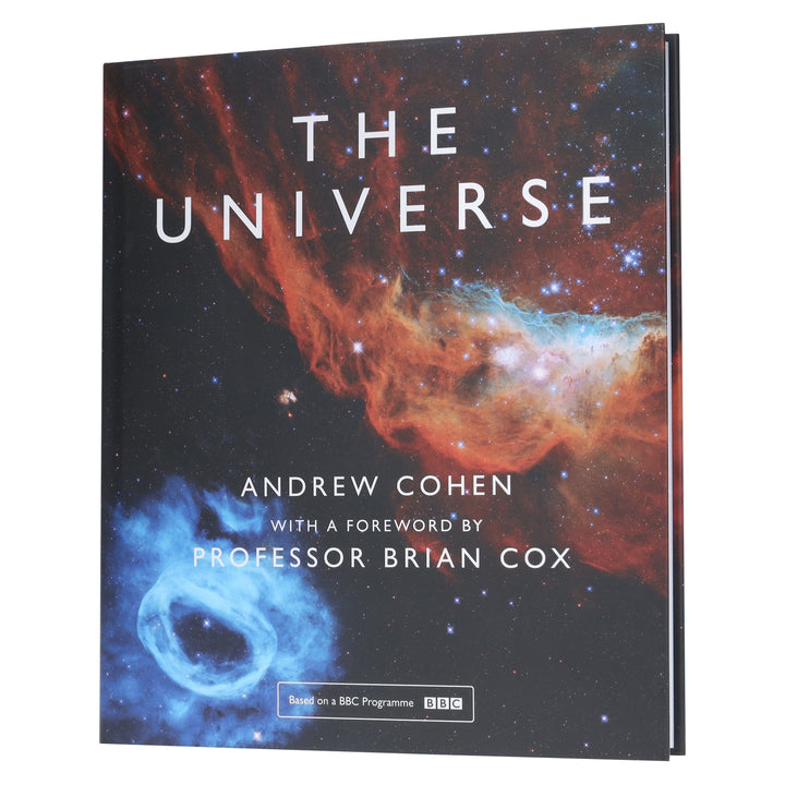 The Universe: The Book of the BBC TV Series by Andrew Cohen With A Foreword By Professor Brian Cox - Hardback