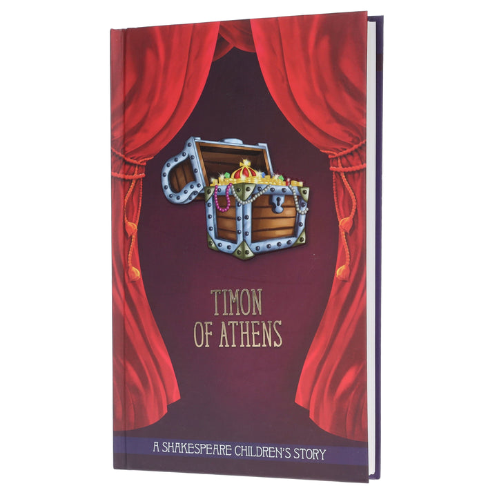 Timon of Athens: A Shakespeare Illustrated Children's Story Book - Ages 7-9 - Hardback