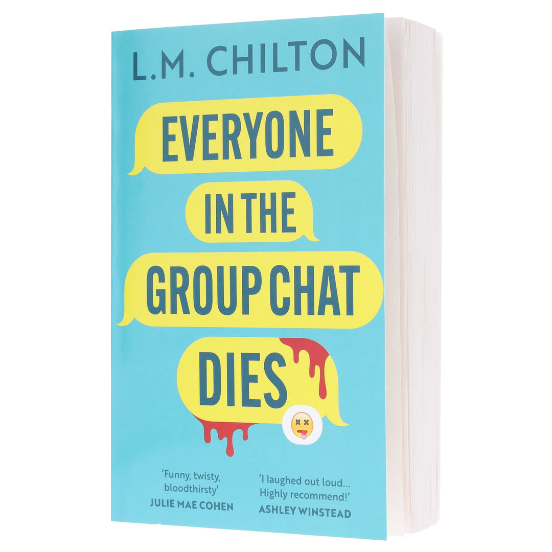 Everyone in the Group Chat Dies by L.M. Chilton - Fiction - Paperback