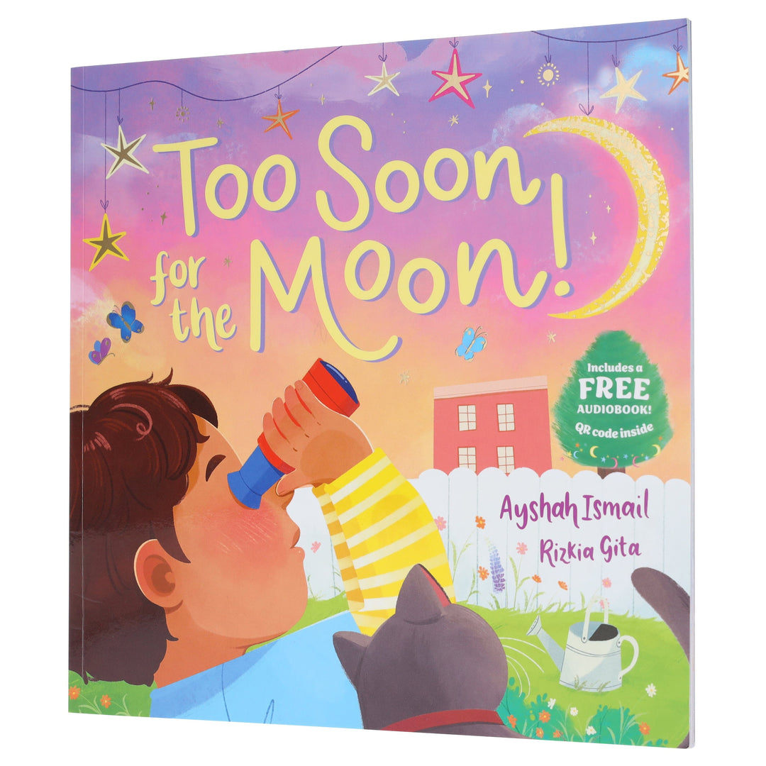 Too Soon For the Moon!: Beautifully Illustrated story that captures the excitement of Eid by Ayshah Ismail - Ages 3-5 - Paperback