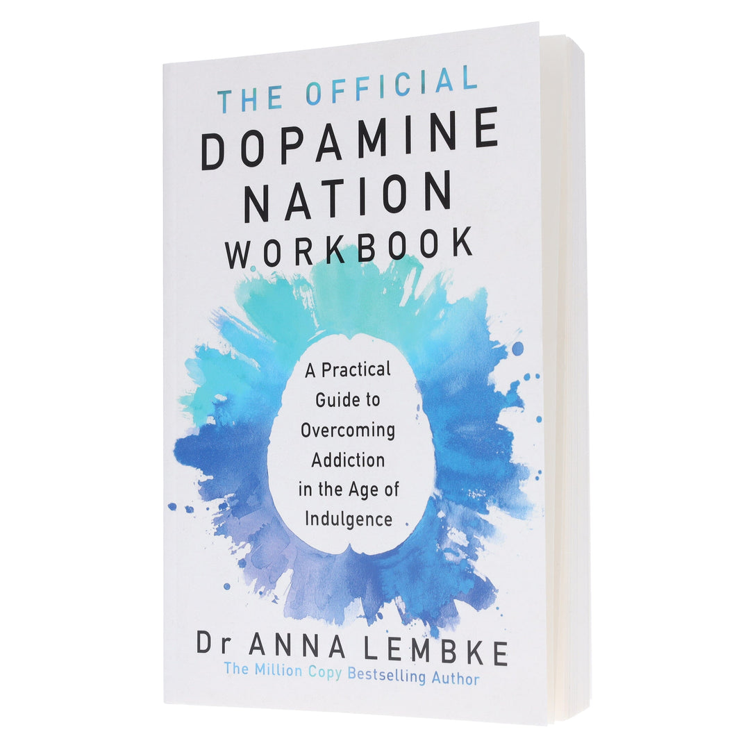 The Official Dopamine Nation Workbook: A Practical Guide to Overcoming Addiction in the Age of Indulgence by Dr Anna Lembke - Non Fiction - Paperback