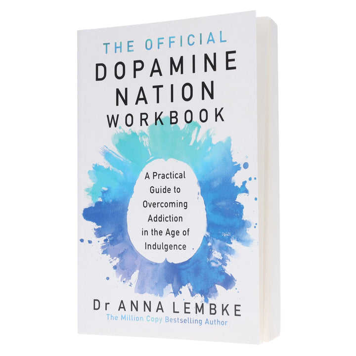 The Official Dopamine Nation Workbook: A Practical Guide to Overcoming Addiction in the Age of Indulgence by Dr Anna Lembke - Non Fiction - Paperback