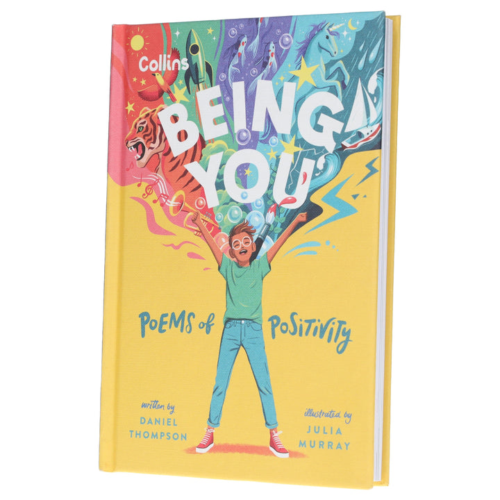 Being you: Poems of positivity to support kids’ emotional wellbeing by Daniel Thompson - Ages 7+ - Hardback