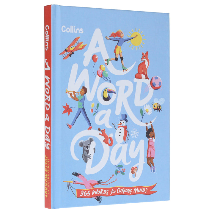 A Word a Day: 365 Words for Curious Minds by Collins Kids - Ages 7+ - Hardback