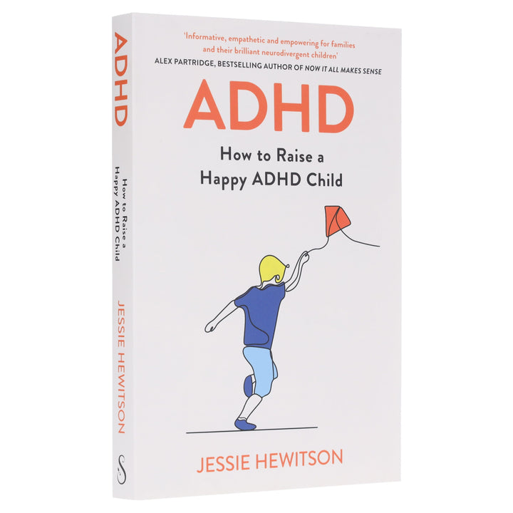 ADHD: How to Raise a Happy ADHD Child by Jessie Hewitson - Non Fiction - Paperback