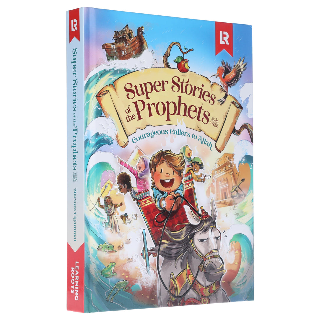Super Stories of the Prophets SAW (illustrated Version) - Courageous Callers to Allah: by Mariam Elgammal - Ages 7-12 - Hardback