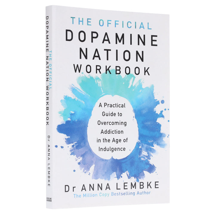 The Official Dopamine Nation Workbook: A Practical Guide to Overcoming Addiction in the Age of Indulgence by Dr Anna Lembke - Non Fiction - Paperback