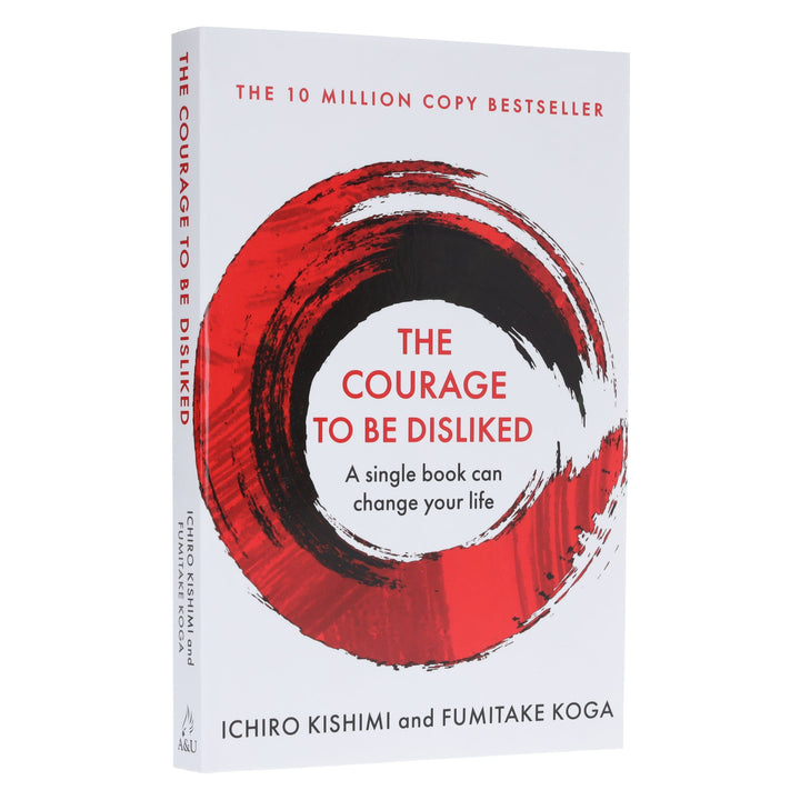 The Courage To Be Disliked Book By Ichiro Kishimi & Fumitake Koga - Non Fiction - Paperback