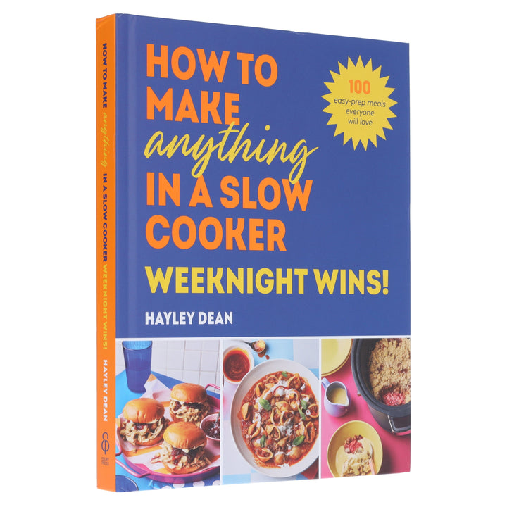 How to Make Anything in a Slow Cooker: Weeknight Wins! by Hayley Dean - Non Fiction - Hardback