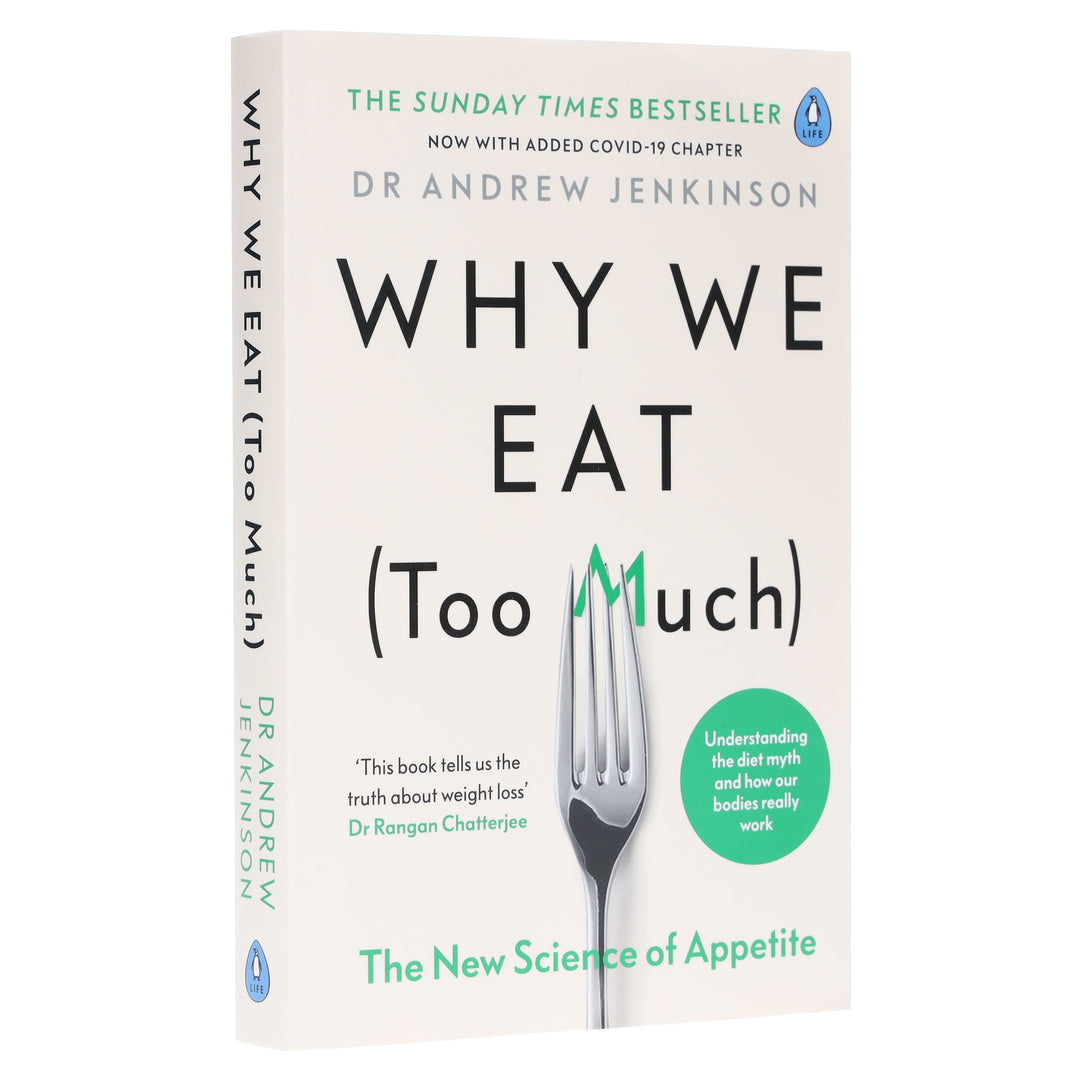 Why We Eat (Too Much): The New Science of Appetite By Dr Andrew Jenkinson - Non Fiction - Paperback