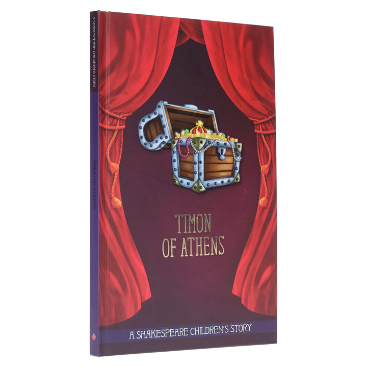 Timon of Athens: A Shakespeare Illustrated Children's Story Book - Ages 7-9 - Hardback