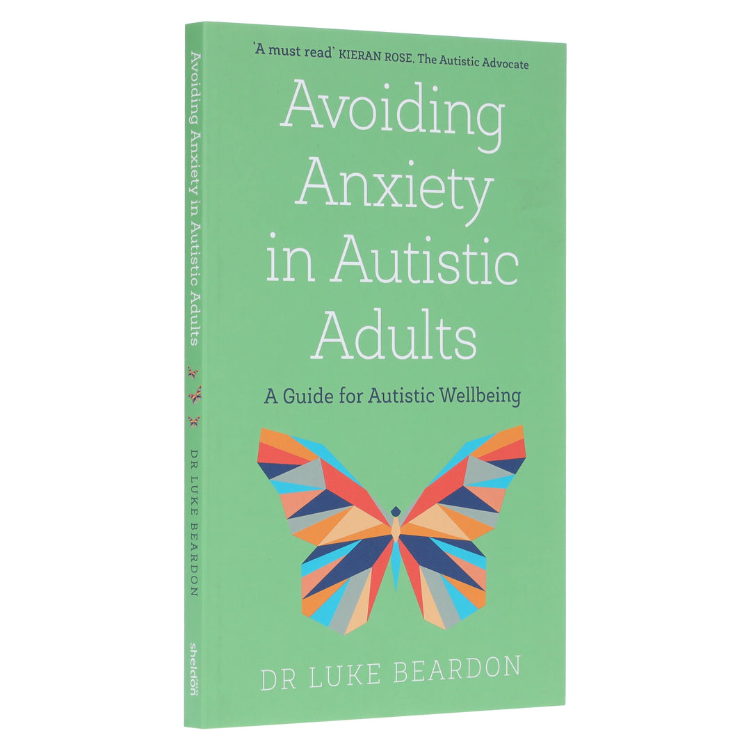 Avoiding Anxiety in Autistic Adults: A Guide for Autistic Wellbeing by Luke Beardon - Non Fiction - Paperback