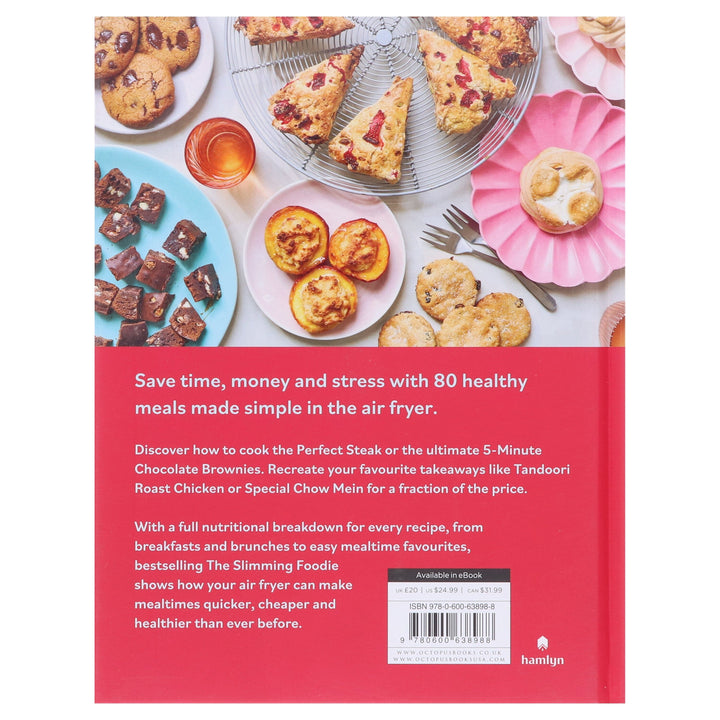 The Slimming Foodie Air Fryer: Quick, easy, healthy meals all under 600 calories by Pip Payne - Non Fiction - Hardback