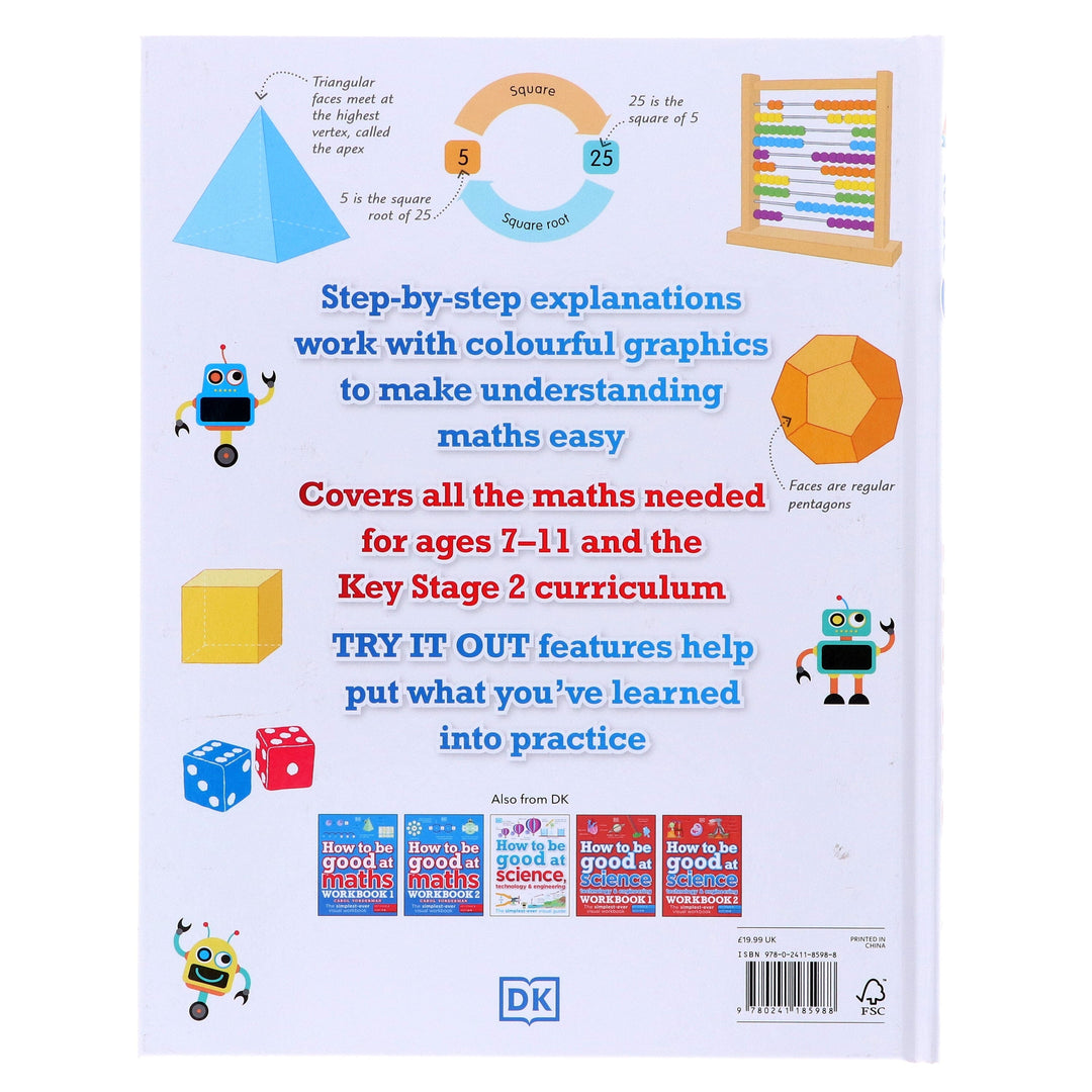 How to be Good at Maths (KS2): The Simplest-Ever Visual Guide by Carol Vorderman - Ages 7-11 - Hardback