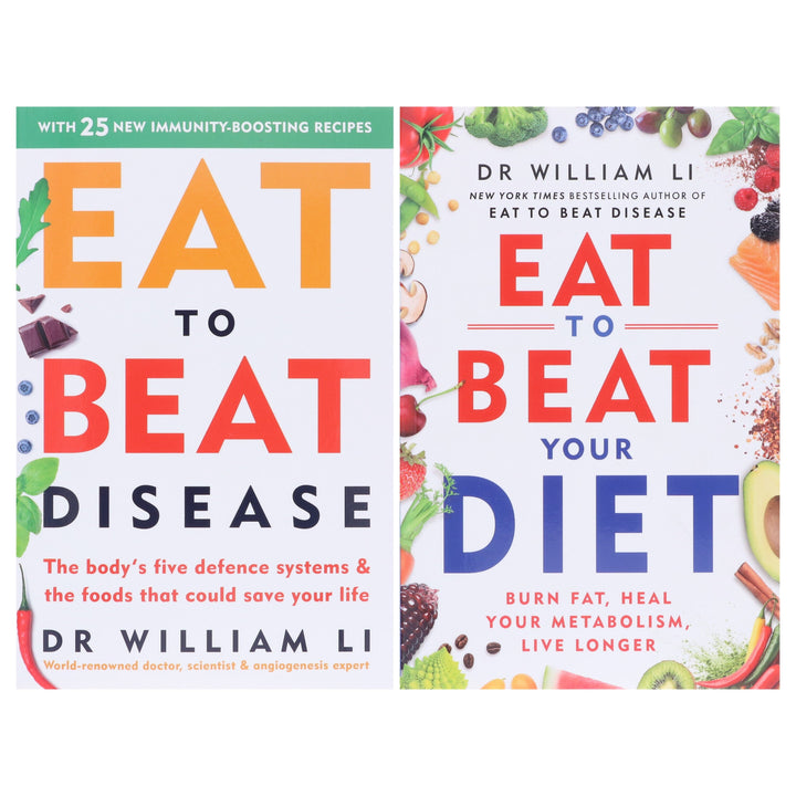 Dr William Li's Eat to Beat Disease & Eat to Beat Your Diet Collection 2 Books Set - Non Fiction - Paperback