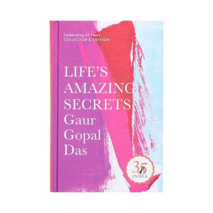 Life's Amazing Secrets By Gaur Gopal Das (Penguin 35 Collectors Edition) - Non Fiction - Hardback